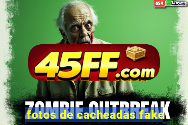 fotos de cacheadas fake